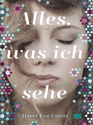 cover image of Alles, was ich sehe